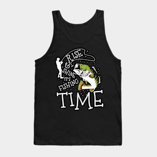 Rise and Shine It's Fishing Time Tank Top